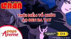 Conan - Thời Điểm Tổ Chức Áo Đen Ra Tay